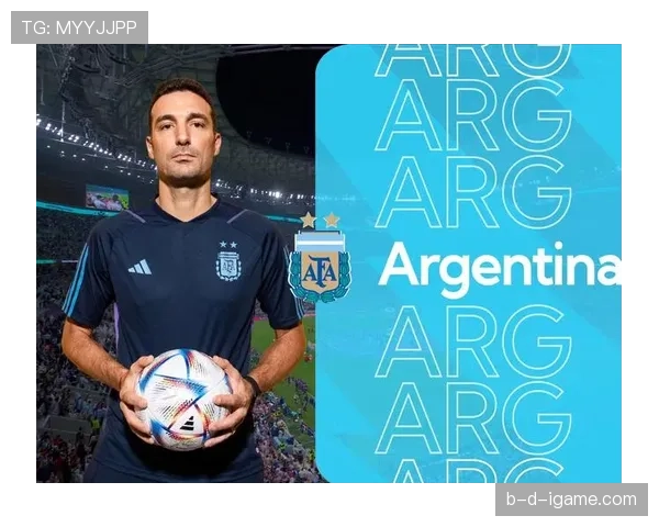 斯卡洛尼率阿根廷闪耀世界杯，战术智慧与团队凝聚力成夺冠关键