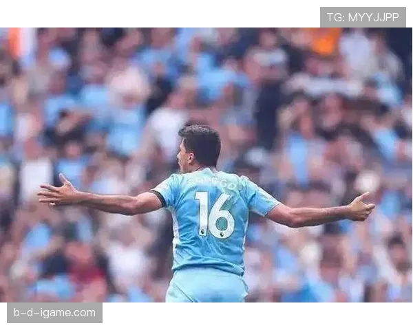 曼城球员罗德里商业效应持续提升，品牌价值与市场影响力稳步增长